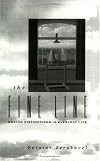 The Fine Line : Making Distinctions in Everyday Life
