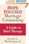 Hope-Focused Marriage Counseling: A Guide to Brief Therapy