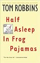 Half Asleep in Frog Pajamas