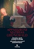 Apparizioni Mathias Grunewald