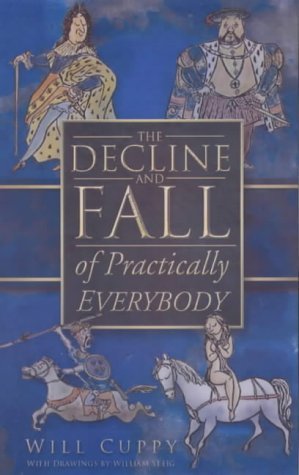 The Decline and Fall of Practically Everybody by Will Cuppy ( 2003 ) Paperback