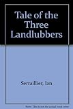 The tale of three landlubbers