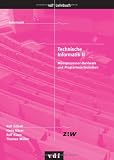 Technische Informatik: Technische Informatik: Technische Informatik 2: Mikroprozessor-Hardware und Programmiertechniken: 2 (vdf Lehrbuch): Mikroprozessor-Hardware und Programmiertechniken: 2