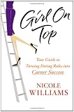 Girl on Top: Your Guide to Turning Dating Rules into Career Success