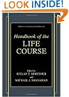Handbook of the Life Course (Handbooks of Sociology and Social Research)