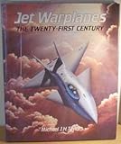 Jet warplanes : the twenty-first century