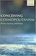 Conceiving Cosmopolitanism: Theory, Context, and Practice