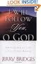 I Will Follow You, O God: Embracing Him As Lord in Your Private Worship