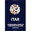 International Traffic in Arms Regulation (ITAR)