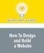 How To Design and Build a Website