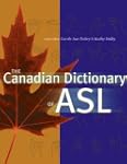 The Canadian Dictionary of ASL