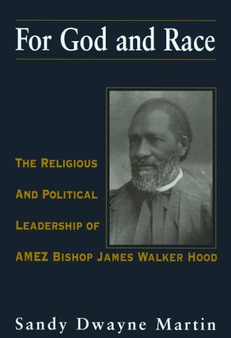 For God and Race: The Religious and Political Leadership of AMEZ Bishop James Walker Hood under Black Theology in The Books Store