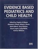 Evidence Based Pediatrics and Child Health (EvidenceBased Medicine)