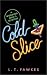 Cold Slice