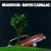 Bayou Cadillac