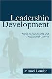 Leadership Development: Paths To Self-insight and Professional Growth (Series in Applied Psychology)