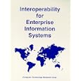 Interoperability for Enterprise Information Systems by Alea Fairchild