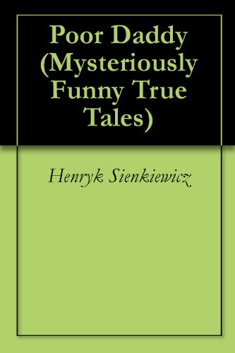 Poor Daddy (Mysteriously Funny True Tales)