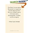 The Early Conservation Movement in Argentina and the National Park Service : A Brief History of Conservation,... by Arthur Oyola-Yemaiel