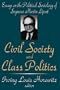 Civil Society and Class Politics: Essays on the Political Sociology of Seymour Martin Lipset