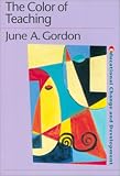 The Color of Teaching (Educational Change and Development Series)