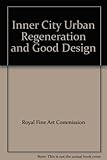 Inner city urban regeneration and good design