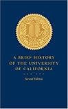 A Brief History of the University of California