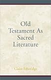 The Old Testament as Sacred Literature