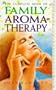 The Complete Book of Family Aromatherapy (Various)