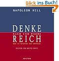 Denke nach und werde reich: Die 13 Gesetze des Erfolgs