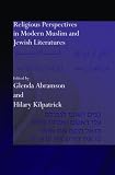 More details of book titled: Religious Perspectives in Modern Muslim and Jewish Literatures (Routledge Studies in Middle Eastern Literatures)