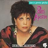 Love Is Gonna Getcha by Patti Austin