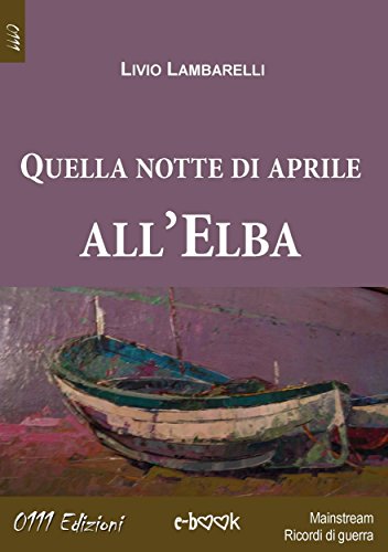Quella notte di aprile all'Elba (Italian Edition)