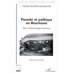 Parente et politique en mauritanie. essai d'anthropologie historique (pref.