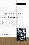 The Book of the Incipit: Beginnings in the Fourteenth Century