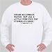 Drink no longer water, but use a little wine for thy stomach's sake. 1 Timothy v. 23. Sweatshirt