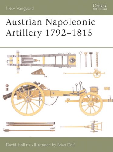 Austrian Napoleonic Artillery 1792-1815 (New Vanguard)