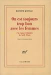 ON EST TOUJOURS TROP BON AVEC LES FEMMES