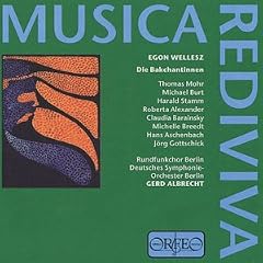 Wellesz - Bakchantinnen Die, 'The Bacchae'