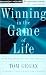 Winning in the Game of Life: Self-Coaching Secrets for Success