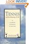 Tennis and the Meaning of Life: A Literary Anthology of the Game