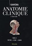 Anatomie clinique : Tome 2, Tête, Cou, Dos