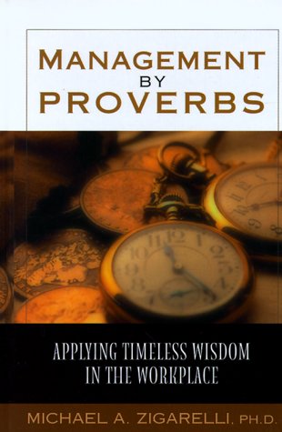Management by Proverbs: Applying Timeless Wisdom in the Workplace under Business in The Books Store