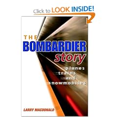 The Bombardier Story: Planes, Trains, and Snowmobiles