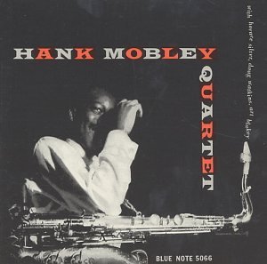 Hank Mobley - The Hank Mobley Quartet - Zortam Music