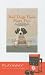 Bad Dogs Have More Fun: Selected Writings on Animals, Family and Life from the Philadelphia Inquirer