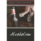 Alcoholism (Social Issues Firsthand) by  Justin Karr