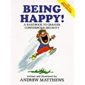Being Happy!: A Handbook to Greater Confidence and Security