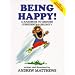 Being Happy!: A Handbook to Greater Confidence and Security