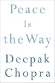 Peace Is the Way: Bringing War and Violence to an End